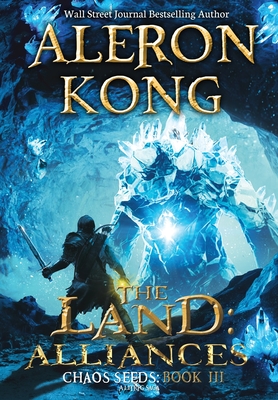 The Land: Alliances: A LitRPG Saga - Kong, Aleron