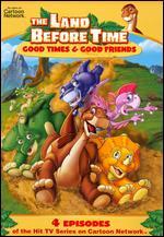 The Land Before Time: Good Times & Good Friends