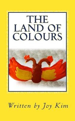 The Land of Colours: The Adventures of Zackob - Kim, Joy, and Kim, Sun