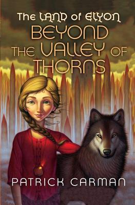 The Land of Elyon #2: Beyond the Valley of Thorns - Carman, Patrick