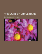 The Land of Little Care