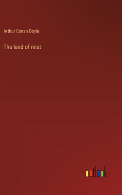 The land of mist - Doyle, Arthur Conan, Sir