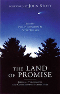 The Land of Promise: In the Purpose of God - Johnston, Philip (Editor), and Walker, Peter (Editor)