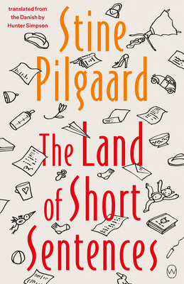 The Land of Short Sentences - Pilgaard, Stine, and Simpson, Hunter (Translated by)