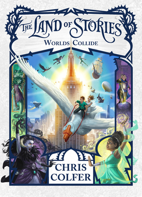 The Land of Stories: Worlds Collide - Colfer, Chris