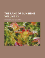 The Land of Sunshine Volume 13