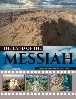 The Land of the Messiah: A land flowing with milk and honey. - Ruiz Rivero (Aviel), Marcos Enrique, II