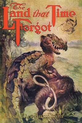 The Land That Time Forgot - Burroughs, Edgar Rice