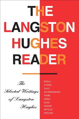 The Langston Hughes Reader - Hughes, Langston