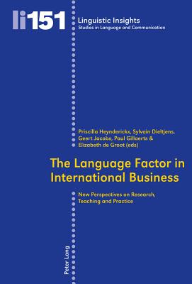 The Language Factor in International Business: New Perspectives on Research, Teaching and Practice - Gotti, Maurizio (Editor), and Dieltjens, Sylvain, and Gillaerts, Paul