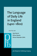 The Language of Daily Life in England (1400-1800)
