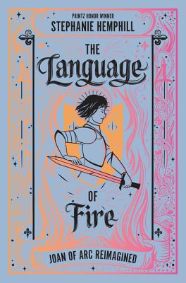The Language of Fire: Joan of Arc Reimagined - Hemphill, Stephanie