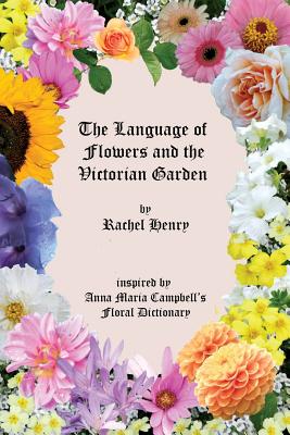 The Language of Flowers and the Victorian Garden - 