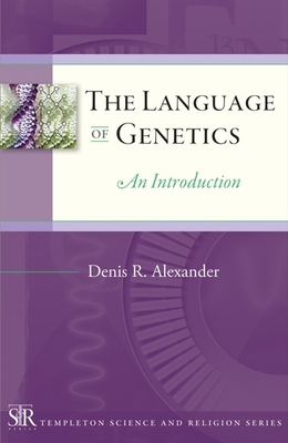 The Language of Genetics: An Introduction - Alexander, Denis R