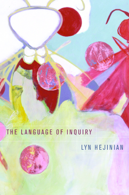 The Language of Inquiry - Hejinian, Lyn