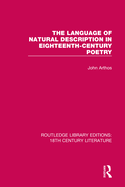 The language of natural description in eighteenth-century poetry.