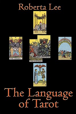 The Language Of Tarot - Lee, Roberta