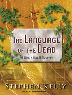 The Language of the Dead: A World War II Mystery