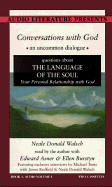 The Language of the Soul: Your Personal Relationship with God - Walsch, Neale Donald (Read by), and Asner, Edward (Read by), and Burstyn, Ellen (Read by)