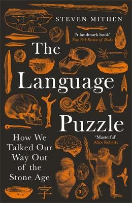 The Language Puzzle: How We Talked Our Way Out of the Stone Age - Mithen, Steven