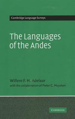 The Languages of the Andes - Adelaar, Willem F. H., and Muysken, Pieter C.