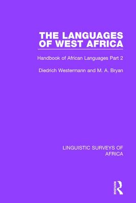 The Languages of West Africa: Handbook of African Languages Part 2 - Westermann, Diedrich, and Bryan, M. A.