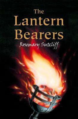 The Lantern Bearers - Sutcliff, Rosemary