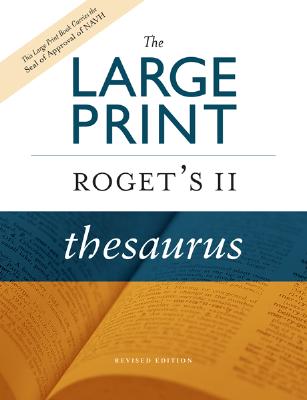 The Large Print Roget's II Thesaurus - Editors of the American Heritage Dictionaries (Editor)