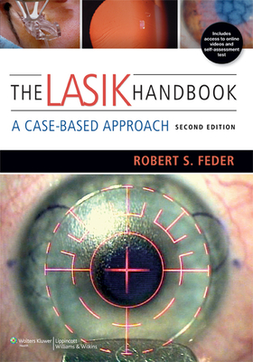 The Lasik Handbook 2e PB: A Case-Based Approach - Feder, Robert S, MD