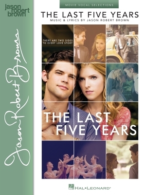 The Last 5 Years: Music & Lyrics by Jason Robert Brown - Movie Vocal Selections - Brown, Jason Robert (Composer)
