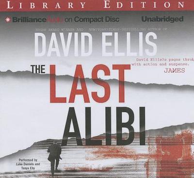 The Last Alibi - Ellis, David, and Daniels, Luke (Read by), and Eby, Tanya (Read by)