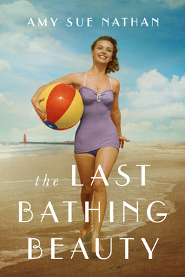 The Last Bathing Beauty - Nathan, Amy Sue