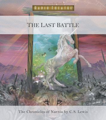 The Last Battle - McCusker, Paul (Adapted by), and Lewis, C S