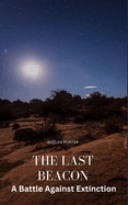 The Last Beacon: A Battle Against Extinction