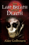 The Last Breath Before Death