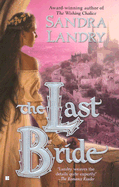 The Last Bride: 7 - Landry, Sandra