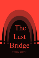 The Last Bridge