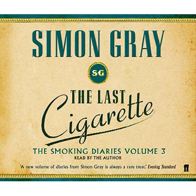 The Last Cigarette - Gray, Simon (Read by)