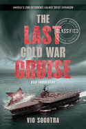 The Last Cold War Cruise: USS Forrestal