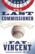 The Last Commissioner: A Baseball Valentine