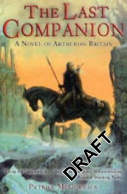 The Last Companion: a Novel of Arthurian Britain - McCormack, Patrick