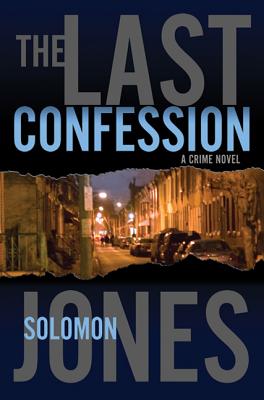The Last Confession - Jones, Solomon