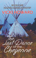 The Last Dance of the Cheyenne: Book One: Native American Motif