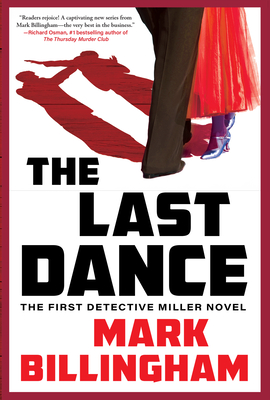 The Last Dance: The First Detective Miller Novel - Billingham, Mark