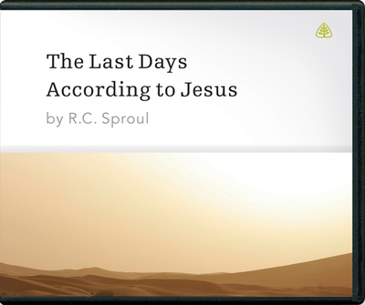 The Last Days According to Jesus - Sproul, R C
