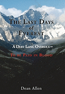 The Last Days of Everest: A Debt Long Overdue -- To Be Paid in Blood