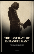 The Last Days of Immanuel Kant: Easy to Read Layout