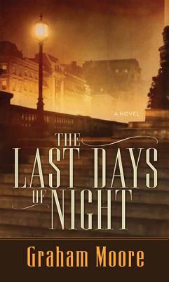 The Last Days of Night - Moore, Graham