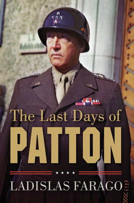 The Last Days of Patton - Farago, Ladislas
