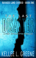The Last Disaster - A Post-Apocalyptic Thriller